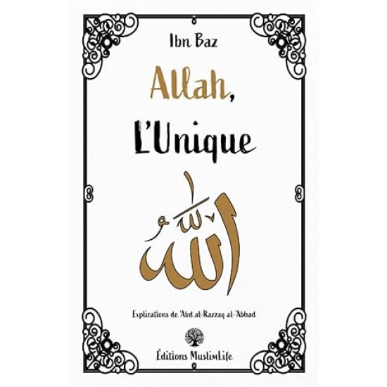  ALLAH, L'Unique Ibn Baz (French only)